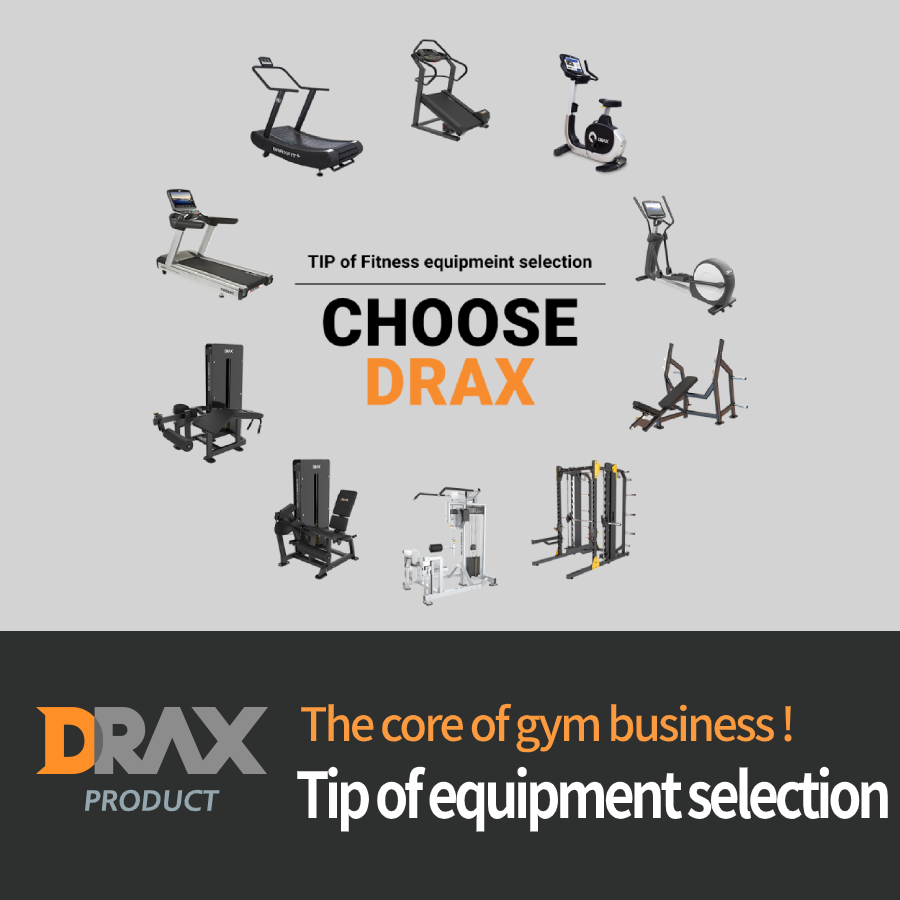 DRAX  The core of gym business! Take a look at tips on choosing the right fitness  equipment that DRAX provides!